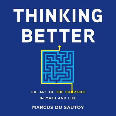 Thinking Better by Marcus Du Sautoy