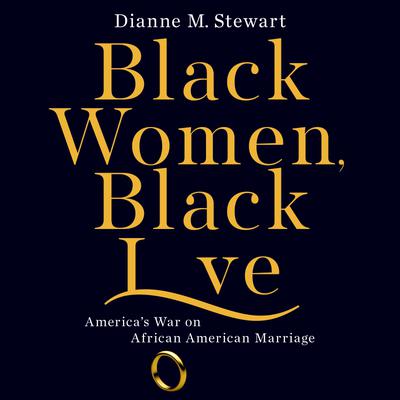 Black Women, Black Love by Dianne M Stewart