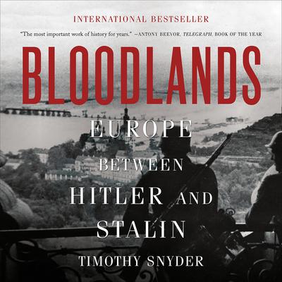 Bloodlands by Timothy Snyder