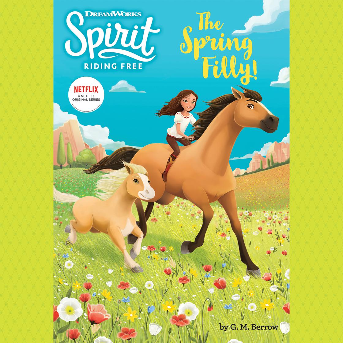 Spirit Riding Free: The Spring Filly! by G. M. Berrow