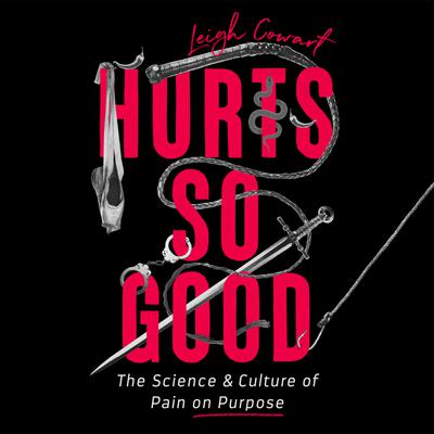Hurts So Good by Leigh Cowart