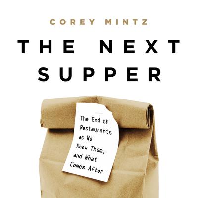 The Next Supper by Corey Mintz