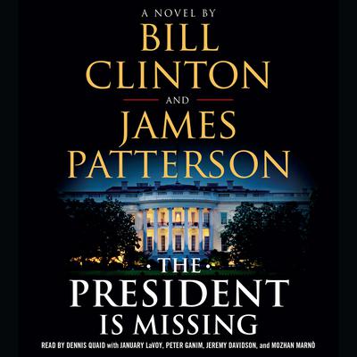 The President Is Missing - Abridged by James Patterson & Bill Clinton