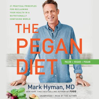 The Pegan Diet by Dr. Mark Hyman