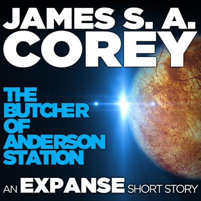 The Butcher of Anderson Station by James S. A. Corey