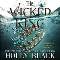 View audiobook of The Wicked King by Holly Black