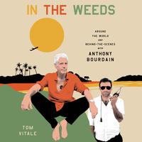 View audiobook of In the Weeds by Tom Vitale