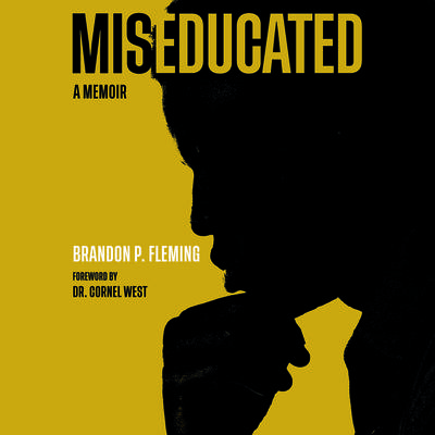 Miseducated by Brandon P. Fleming