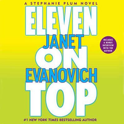 Eleven on Top - Abridged by Janet Evanovich