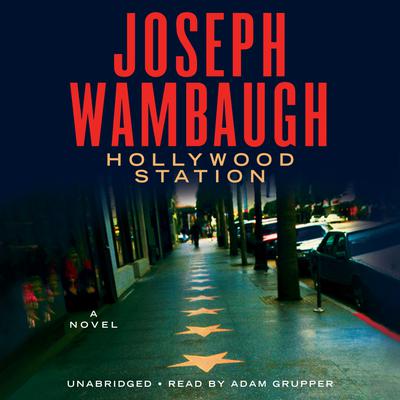 Hollywood Station by Joseph Wambaugh