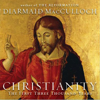 Christianity by Diarmaid MacCulloch