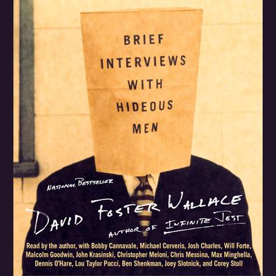 Brief Interviews with Hideous Men by David Foster Wallace