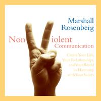 View audiobook of Nonviolent Communication by Marshall Rosenberg, PhD