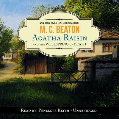 Agatha Raisin and the Wellspring of Death by M. C. Beaton