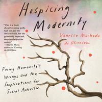 View audiobook of Hospicing Modernity by Vanessa Machado de Oliveira