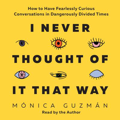 I Never Thought of It That Way by Mónica Guzmán