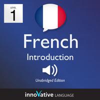 View audiobook of Learn French - Level 1: Introduction to French by Innovative Language Learning & FrenchPod101.com
