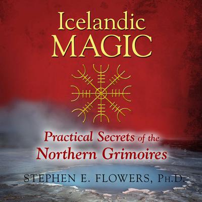 Icelandic Magic by Stephen E. Flowers