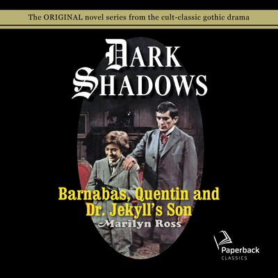 Barnabas, Quentin and Dr. Jekyll's Son by Marilyn Ross