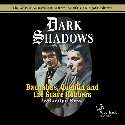 Barnabas, Quentin and the Grave Robbers by Marilyn Ross