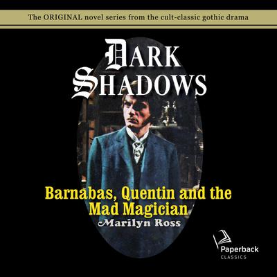 Barnabas, Quentin and the Mad Magician by Marilyn Ross
