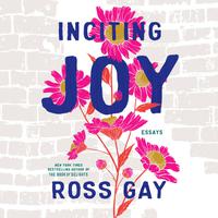 View audiobook of Inciting Joy by Ross Gay