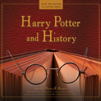 Harry Potter and History by Nancy R. Reagin