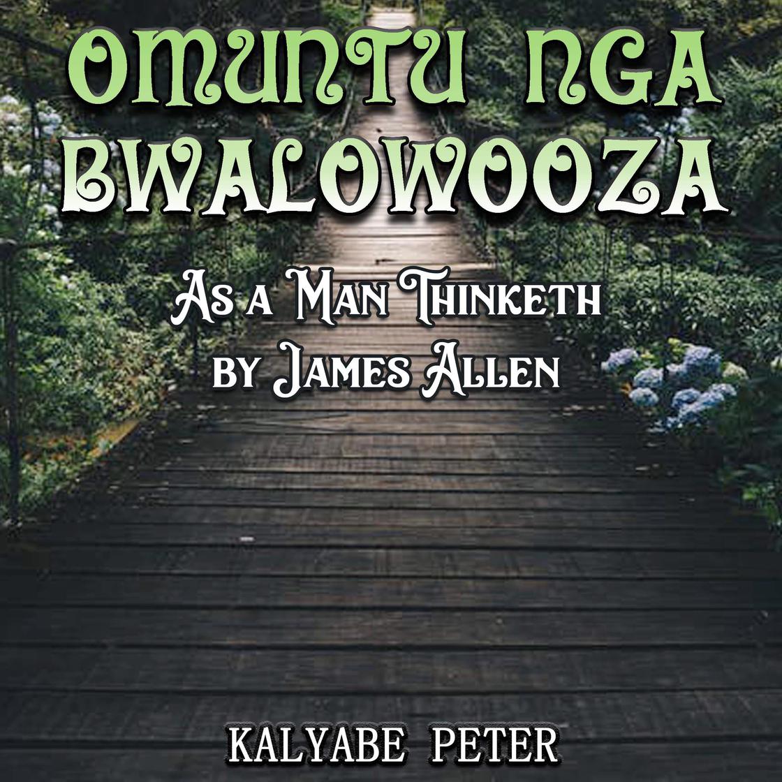 View audiobook of OMUNTU NGA BWALOWOOZA by Peter Kalyabe