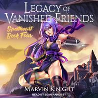 View audiobook of Legacy of Vanished Friends by Marvin Knight