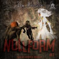 View audiobook of Nullform #7 by Dem Mikhailov