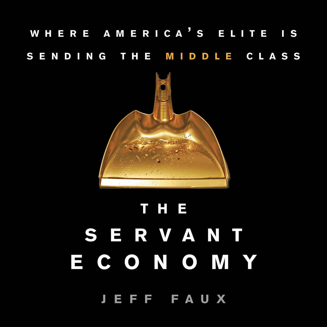 The Servant Economy by Jeff Faux