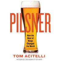 View audiobook of Pilsner by Tom Acitelli