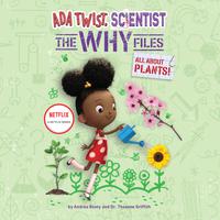 View audiobook of Ada Twist, Scientist: The Why Files #2 by Andrea Beaty & Dr. Theanne Griffith