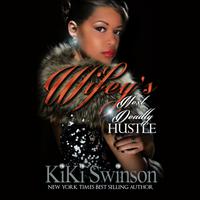 View audiobook of Wifey's Next Deadly Hustle by KiKi Swinson