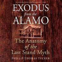 View audiobook of Exodus from the Alamo by Phillip Thomas Tucker
