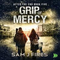 View audiobook of Grip of Mercy by Sam J. Fires