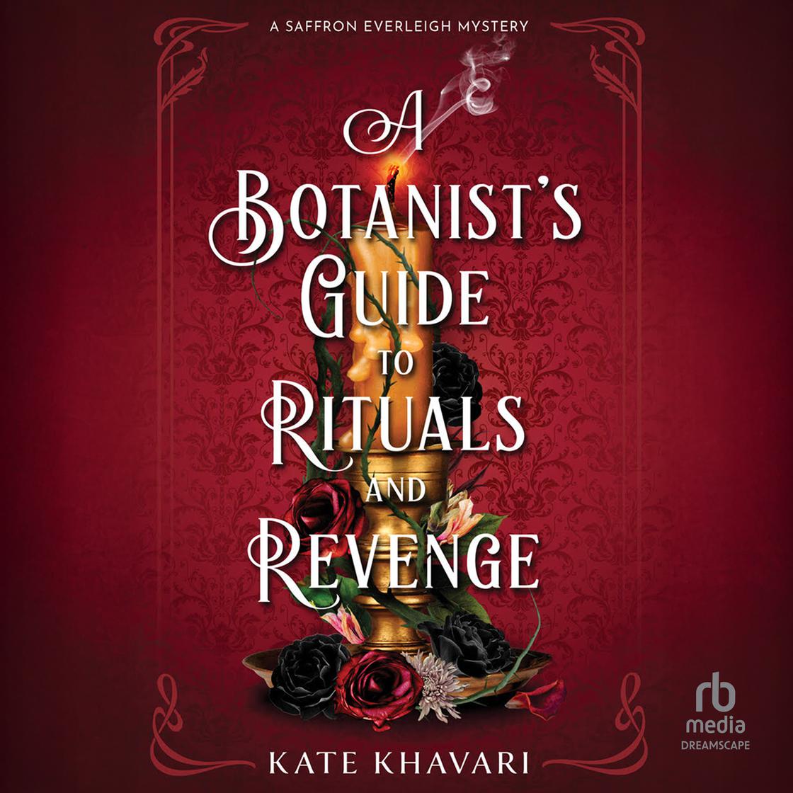 View audiobook of A Botanist's Guide to Rituals and Revenge by Kate Khavari