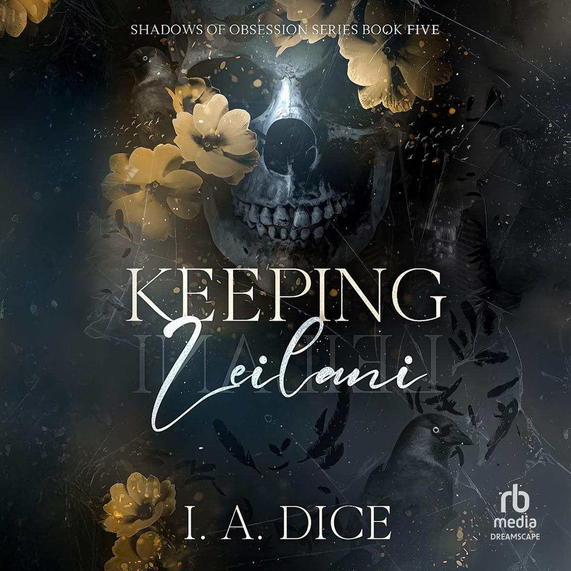 View audiobook of Keeping Leilani by I. A. Dice