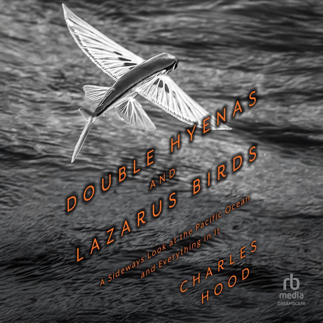 View audiobook of Double Hyenas and Lazarus Birds by Charles Hood