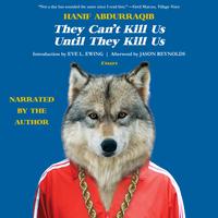 View audiobook of They Can't Kill Us Until They Kill Us by Hanif Abdurraqib
