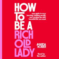 View audiobook of How to Be a Rich Old Lady by Amanda Holden