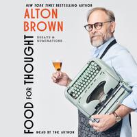 View audiobook of Food for Thought by Alton Brown