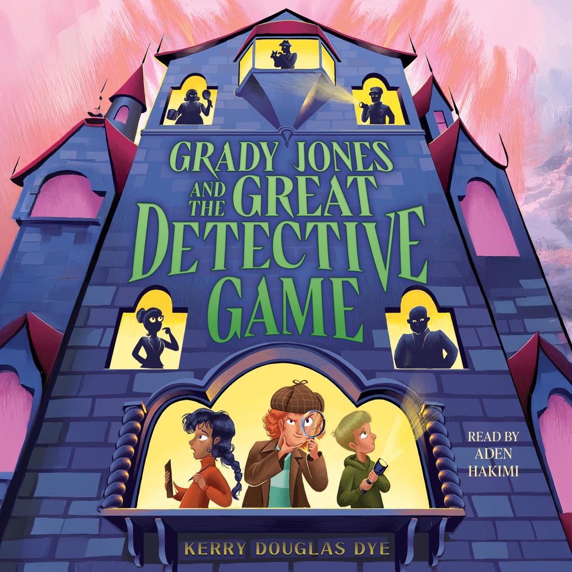 View audiobook of Grady Jones and the Great Detective Game by Kerry Douglas Dye