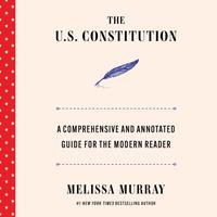 View audiobook of The U.S. Constitution by Melissa Murray