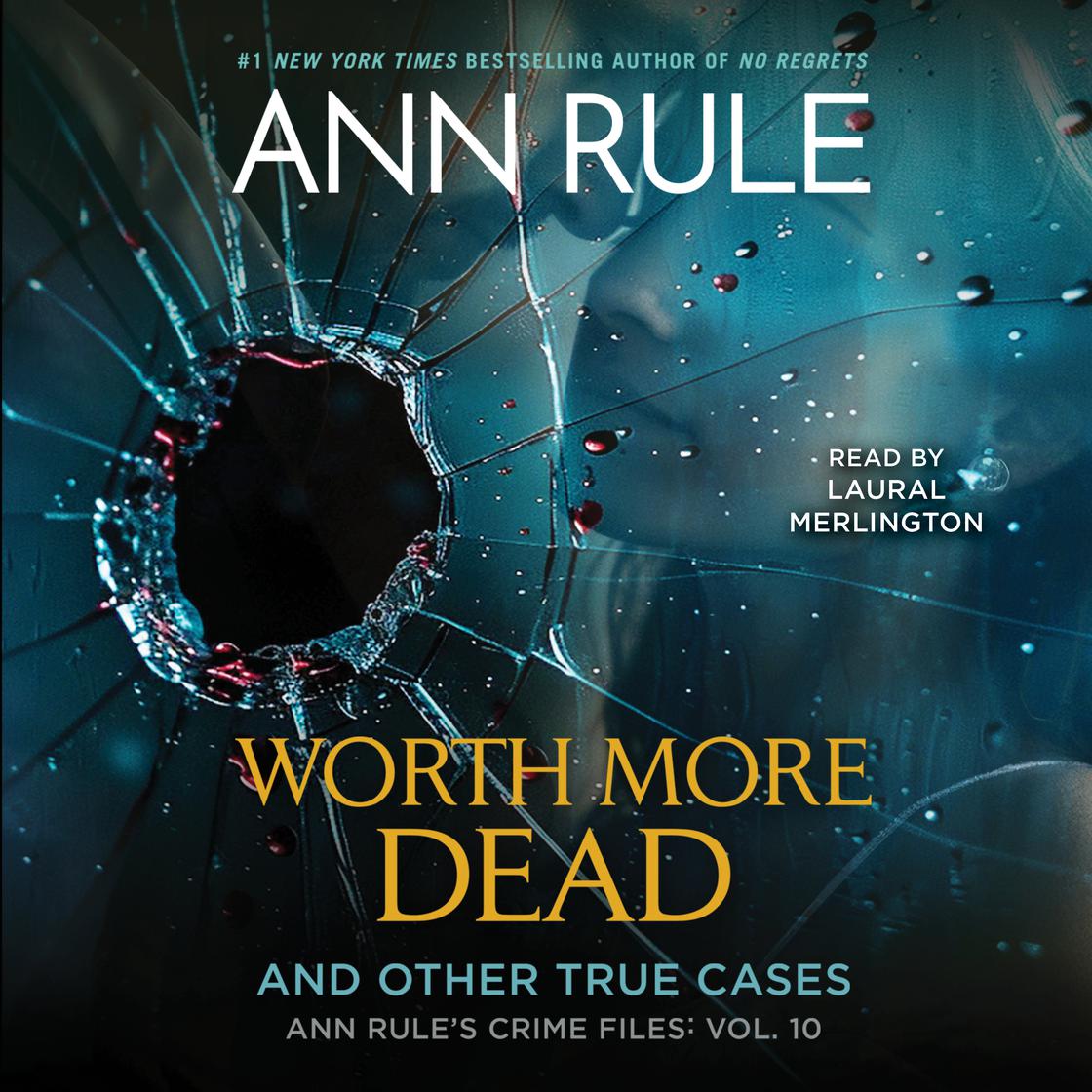 View audiobook of Worth More Dead by Ann Rule
