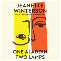 View audiobook of One Aladdin Two Lamps by Jeanette Winterson