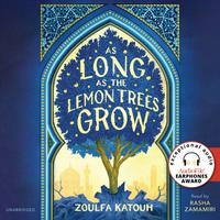 View audiobook of As Long as the Lemon Trees Grow by Zoulfa Katouh
