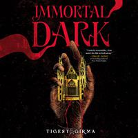 View audiobook of Immortal Dark by Tigest Girma