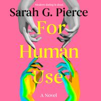 View audiobook of For Human Use by Sarah G. Pierce