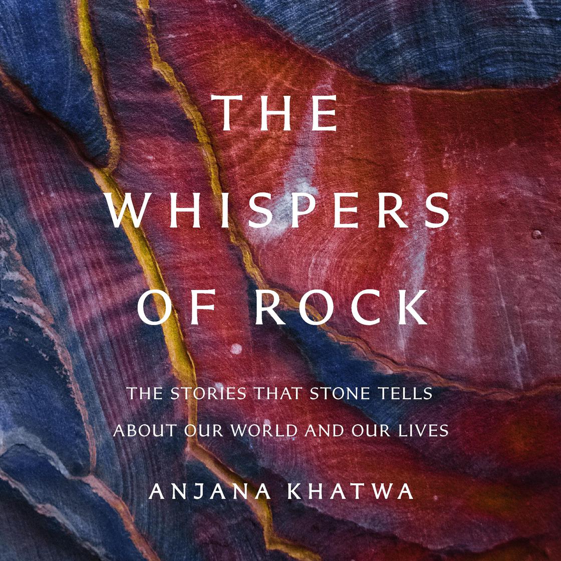 View audiobook of The Whispers of Rock by Dr. Anjana Khatwa